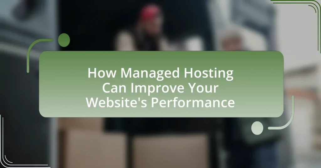 How Managed Hosting Can Improve Your Website’s Performance