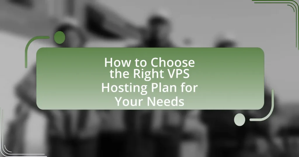 How to Choose the Right VPS Hosting Plan for Your Needs