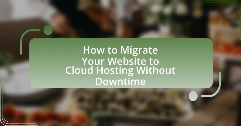 How to Migrate Your Website to Cloud Hosting Without Downtime