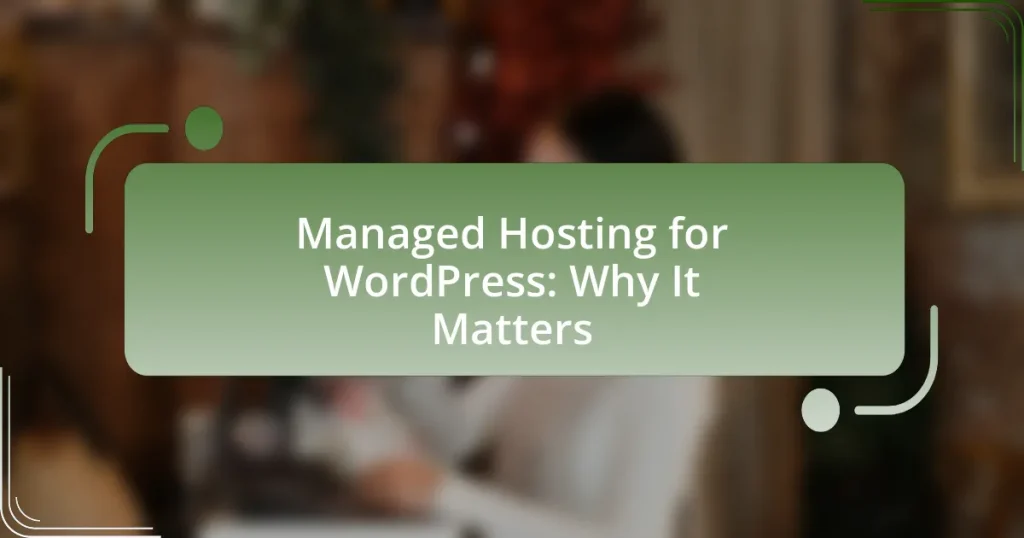 Managed Hosting for WordPress: Why It Matters