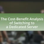 The Cost-Benefit Analysis of Switching to a Dedicated Server