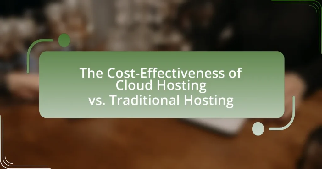 The Cost-Effectiveness of Cloud Hosting vs. Traditional Hosting