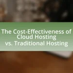 The Cost-Effectiveness of Cloud Hosting vs. Traditional Hosting