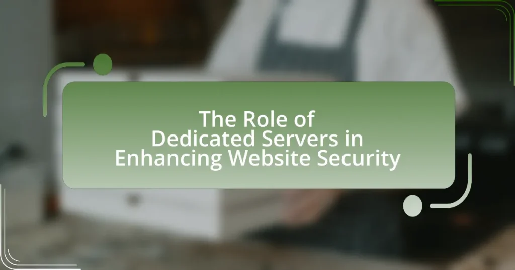 The Role of Dedicated Servers in Enhancing Website Security