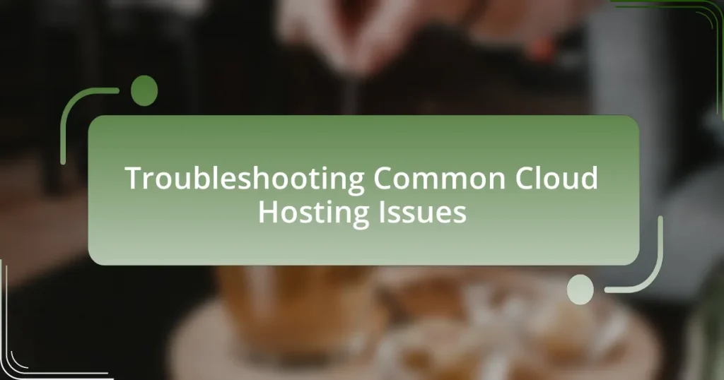 Troubleshooting Common Cloud Hosting Issues