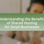 Understanding the Benefits of Shared Hosting for Small Businesses