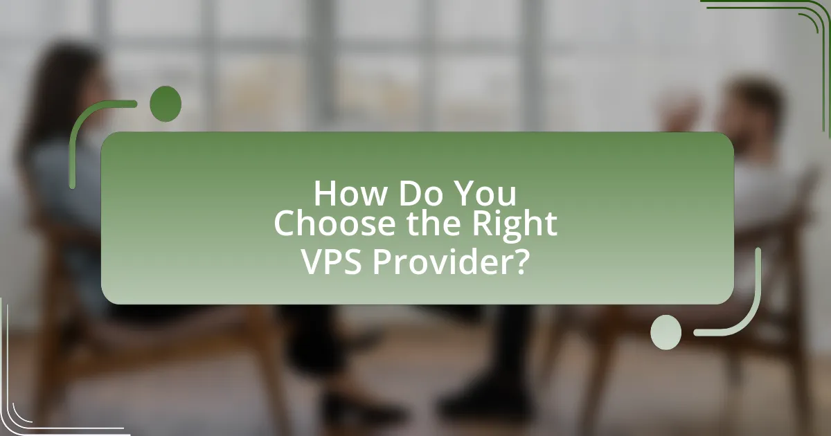 How Do You Choose the Right VPS Provider?
