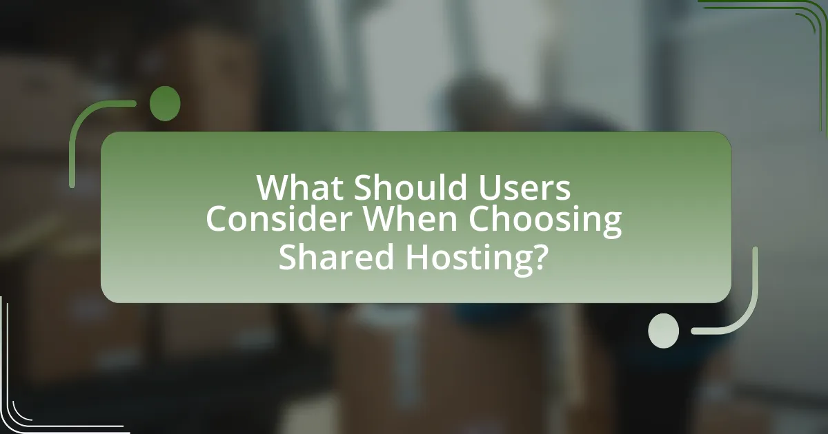 What Should Users Consider When Choosing Shared Hosting?