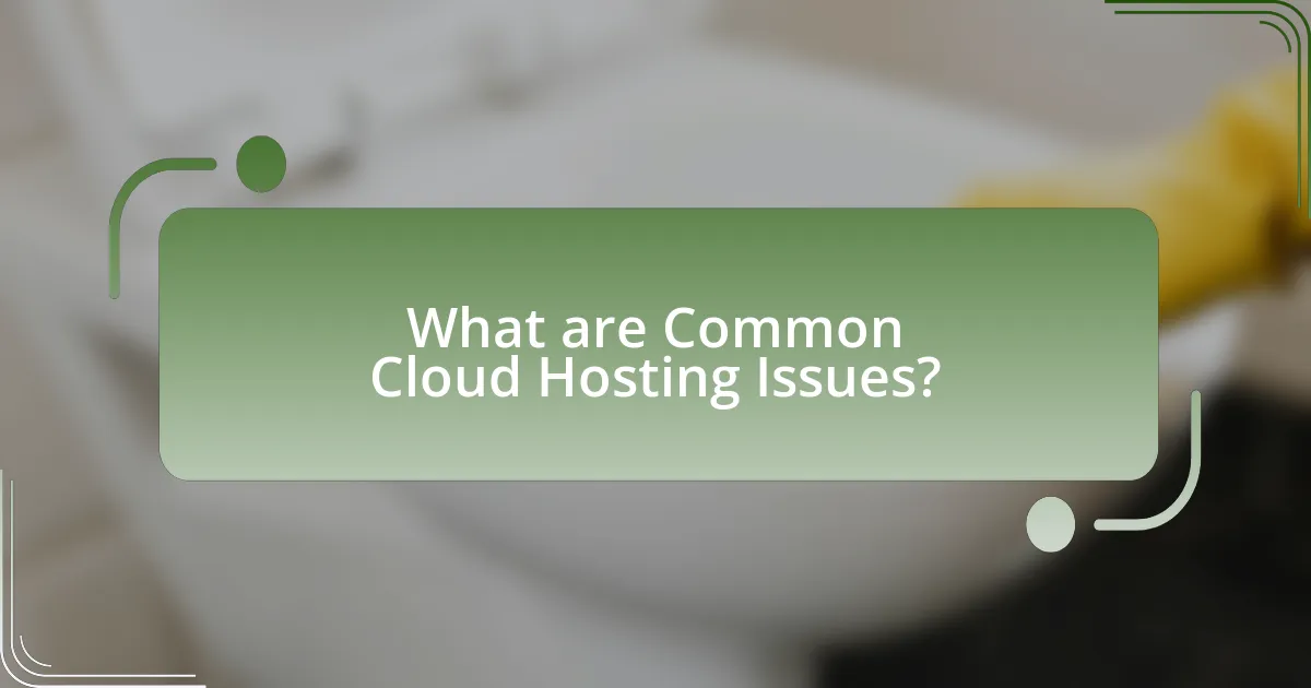 What are Common Cloud Hosting Issues?