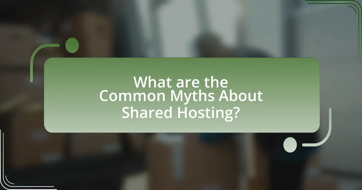 What are the Common Myths About Shared Hosting?