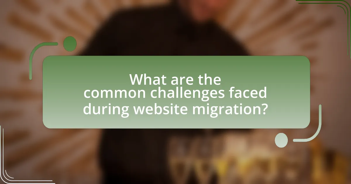 What are the common challenges faced during website migration?