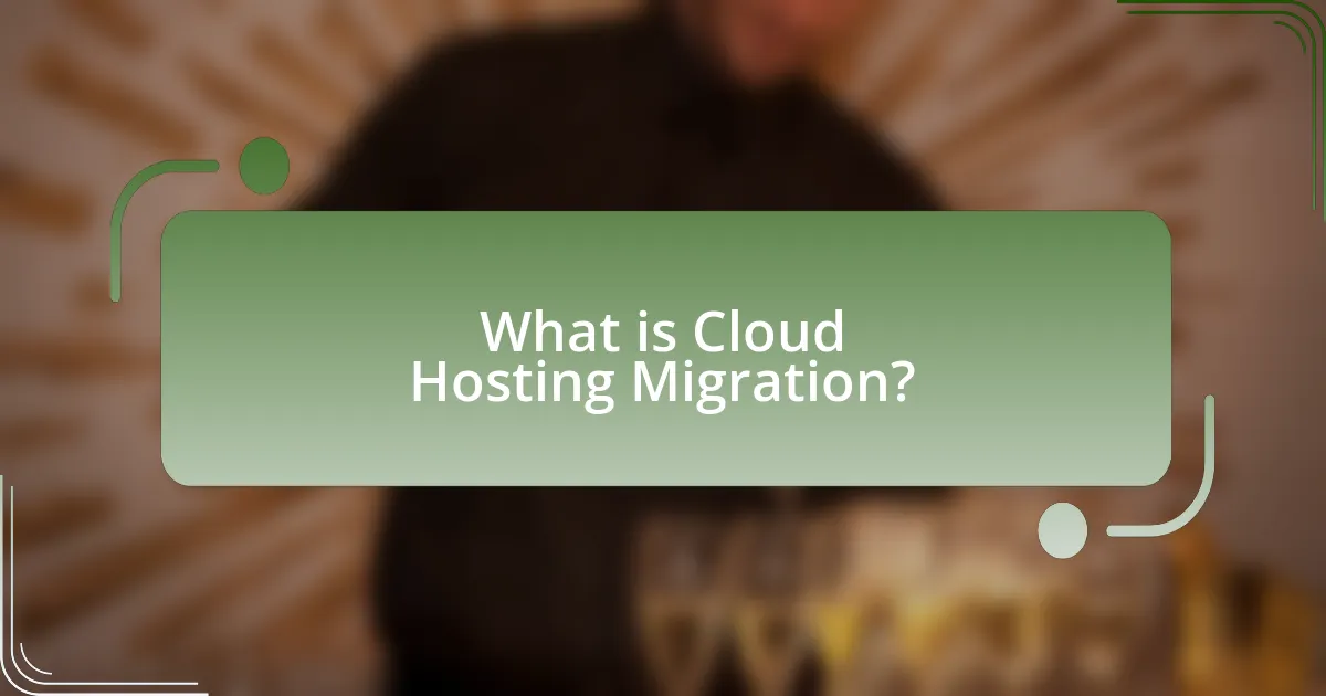 What is Cloud Hosting Migration?
