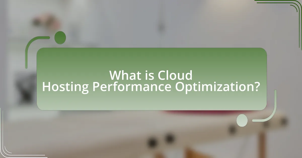 What is Cloud Hosting Performance Optimization?