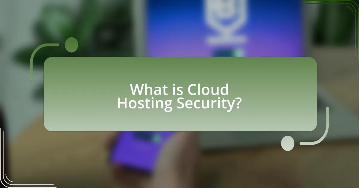 What is Cloud Hosting Security?