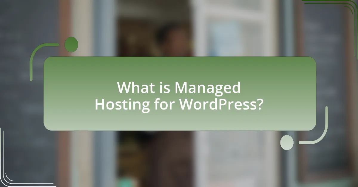 What is Managed Hosting for WordPress?