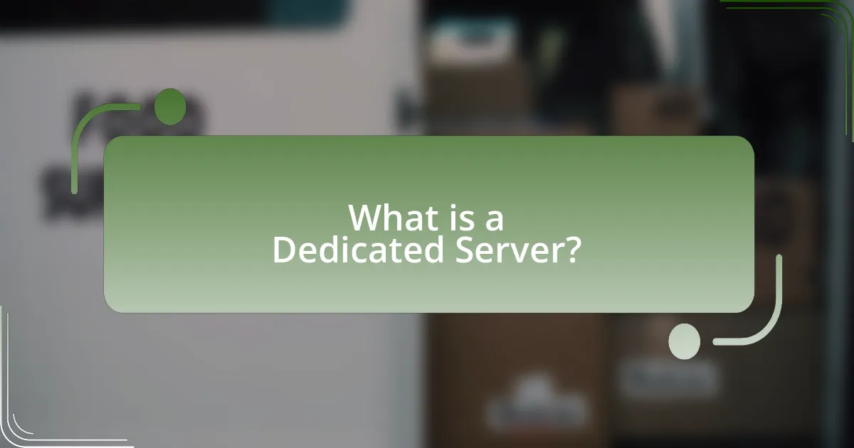 What is a Dedicated Server?