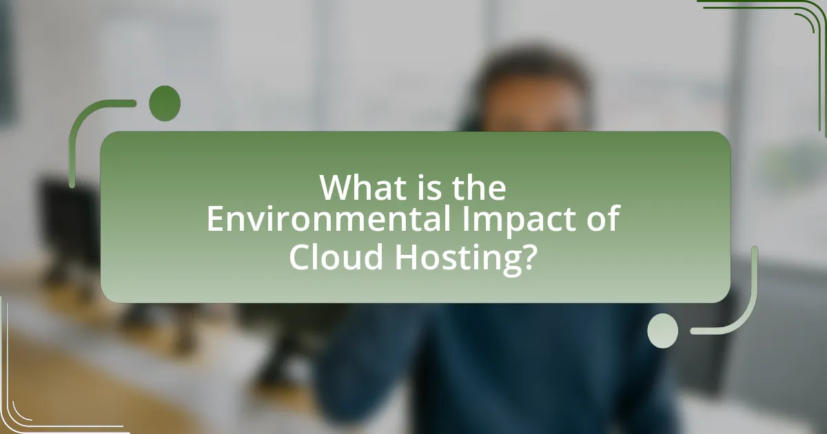 What is the Environmental Impact of Cloud Hosting?